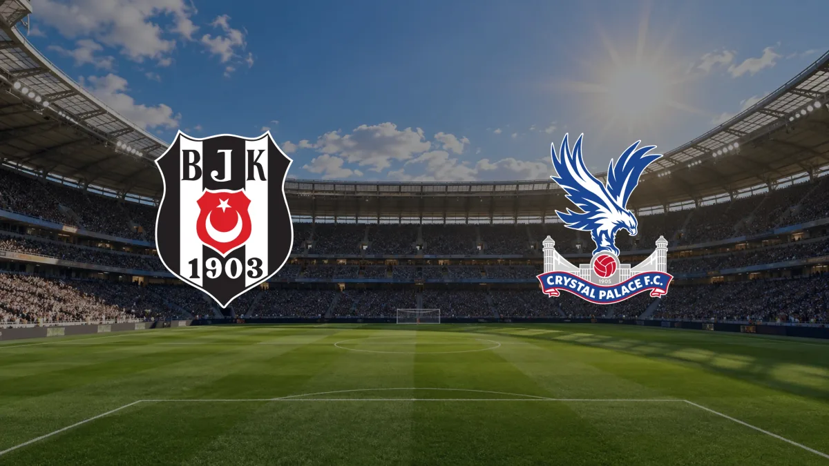 Beşiktaş - Crystal Palace maçı