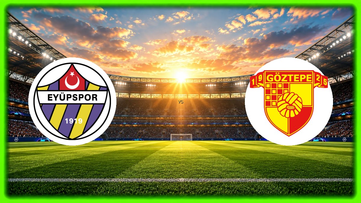 Eyüpspor - Göztepe maçı