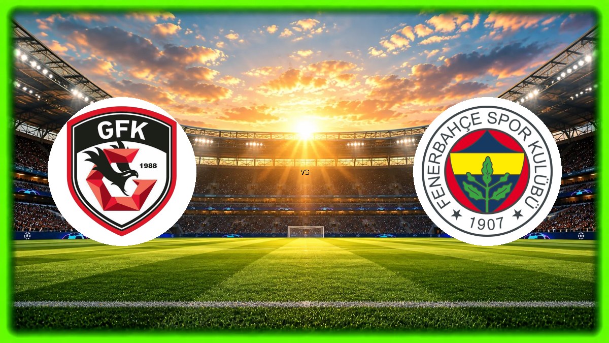 Gaziantep FK - Fenerbahçe maçı
