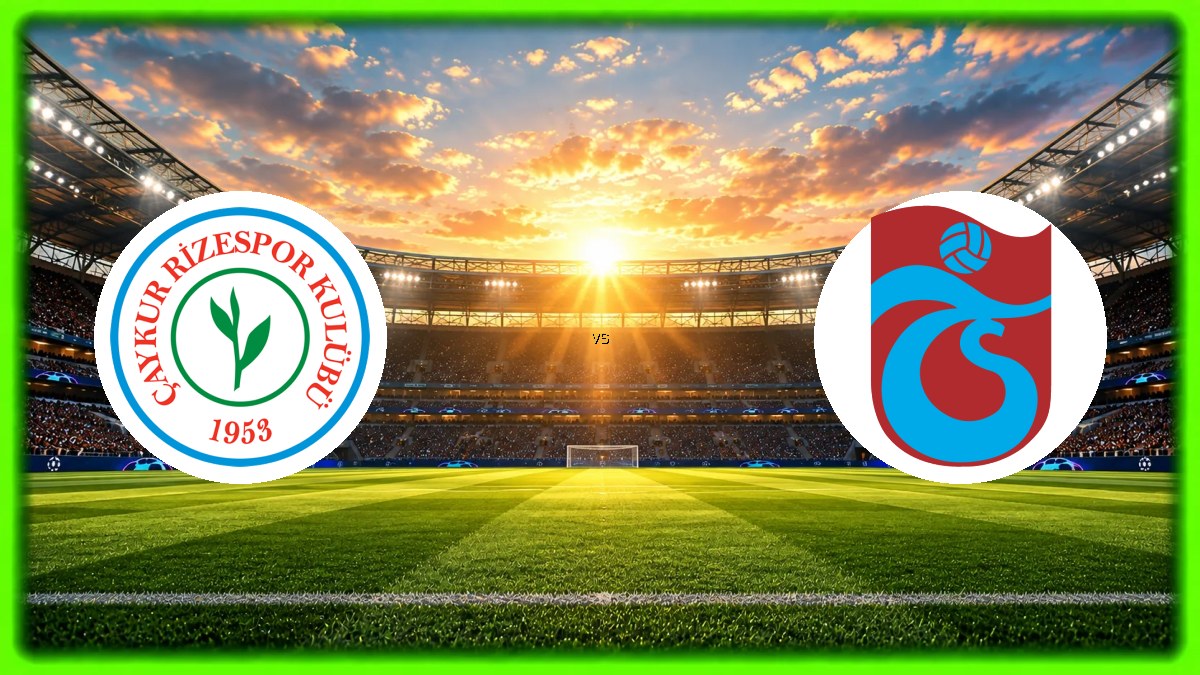 Çaykur Rizespor - Trabzonspor maçı